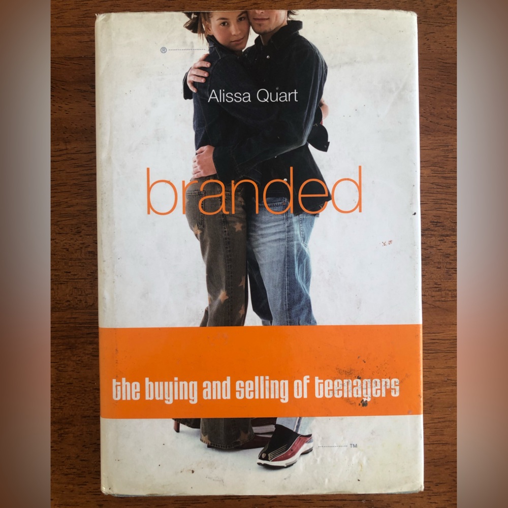 $1 Add On - Branded : The Buying and Selling of Teenagers by Alissa Quart Book